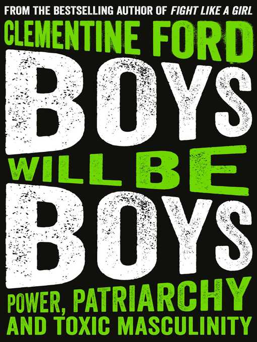 Title details for Boys Will Be Boys by Clementine Ford - Available